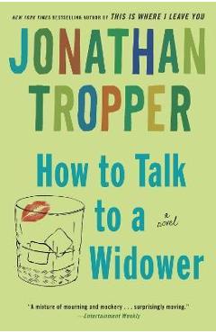 How to Talk to a Widower - Jonathan Tropper