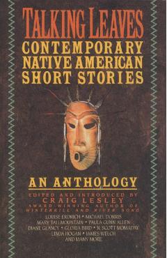 Talking Leaves: Contemporary Native American Short Stories - Craig Lesley