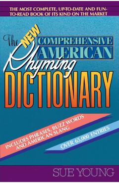 The New Comprehensive American Rhyming Dictionary - Sue Young