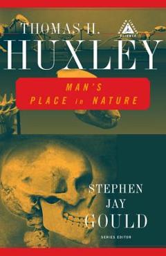 Man's Place in Nature - Thomas H. Huxley