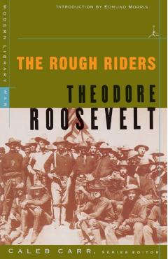 The Rough Riders - Theodore Roosevelt