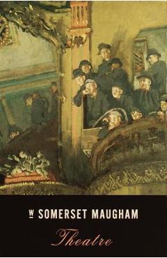 Theatre - W. Somerset Maugham