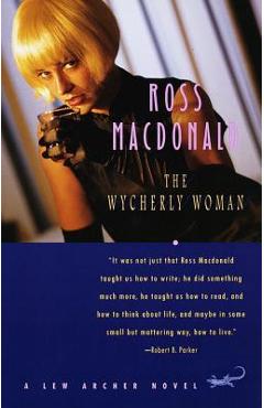 The Wycherly Woman - Ross Macdonald