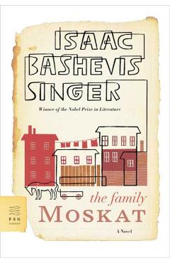 The Family Moskat - Isaac Bashevis Singer