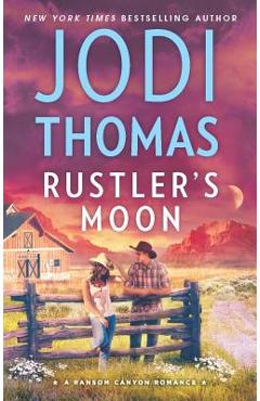 Rustler\'s Moon: A Clean & Wholesome Romance - Jodi Thomas