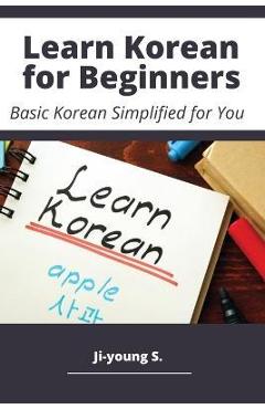 Learn Korean for Beginners - Basic Korean Simplified for You - Ji-young S