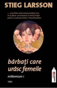 Barbati care urasc femeile. Seria Millennium Vol.1 - Stieg Larsson