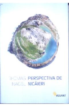 Perspectiva De Nicaieri - Thomas Nagel