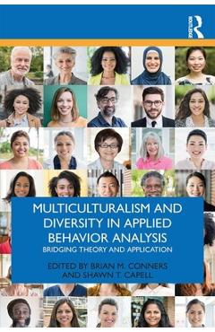 Multiculturalism and Diversity in Applied Behavior Analysis: Bridging Theory and Application - Brian M. Conners