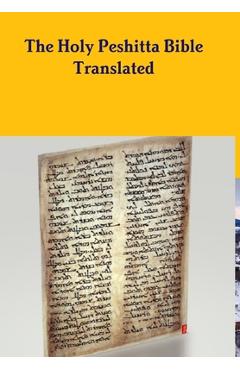 The Peshitta Holy Bible Translated - David Bauscher