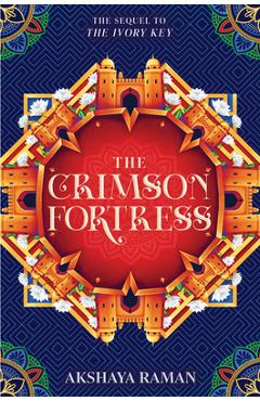 The Crimson Fortress - Akshaya Raman