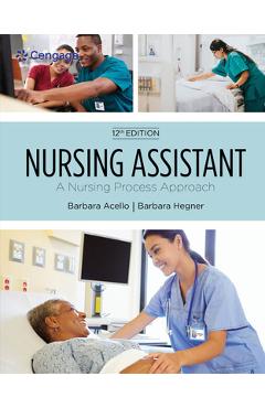 Nursing Assistant: A Nursing Process Approach, Soft Cover Version - Barbara Acello