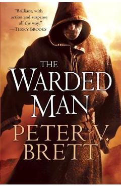 The Warded Man: Book One of the Demon Cycle - Peter V. Brett