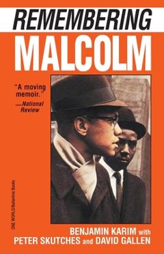 Remembering Malcolm - Benjamin Karim