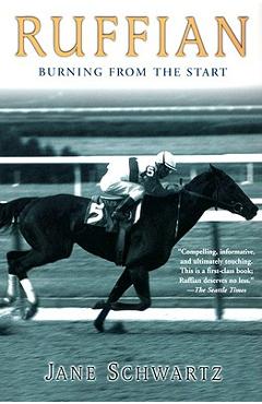 Ruffian: Burning from the Start - Jane Schwartz