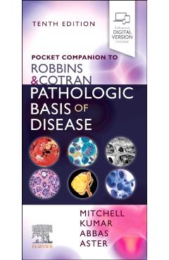 Pocket Companion to Robbins & Cotran Pathologic Basis of Disease - Vinay Kumar