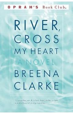 River, Cross My Heart - Breena Clarke