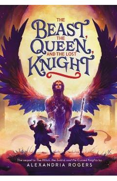 The Beast, the Queen, and the Lost Knight - Alexandria Rogers