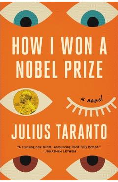 How I Won a Nobel Prize - Julius Taranto
