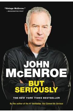 But Seriously - John Mcenroe