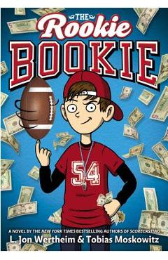 The Rookie Bookie - L. Jon Wertheim