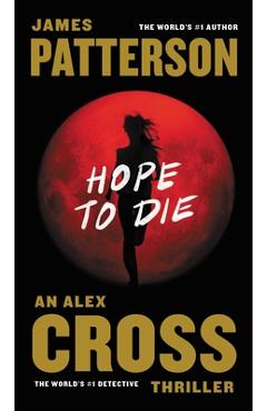 Hope to Die - James Patterson