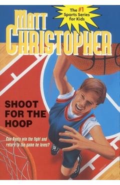 Shoot for the Hoop - Matt Christopher