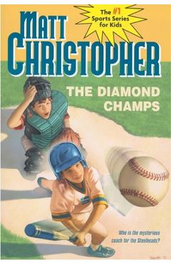 The Diamond Champs - Matt Christopher