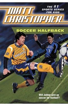 Soccer Halfback - Matt Christopher