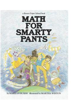 Brown Paper School Book: Math for Smarty Pants - Marilyn Burns