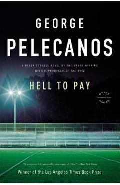 Hell to Pay - George P. Pelecanos