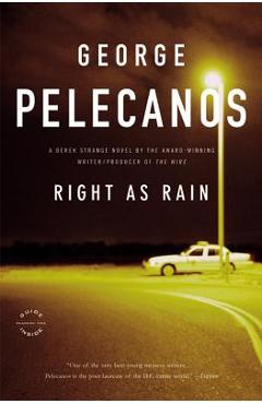 Right as Rain - George P. Pelecanos