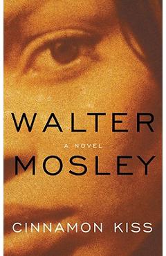 Cinnamon Kiss - Walter Mosley
