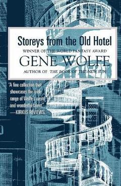 Storeys from the Old Hotel - Gene Wolfe - Imagine 1