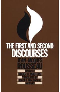 The First and Second Discourses: By Jean-Jacques Rousseau - Roger D. Masters