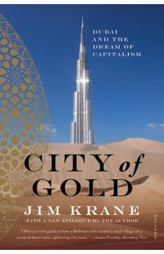 City of Gold: Dubai and the Dream of Capitalism - Jim Krane