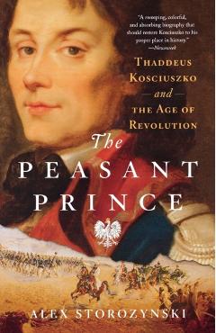 The Peasant Prince - Alex Storozynski