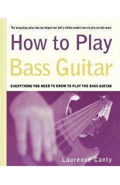 How to Play Bass Guitar - Laurence Canty