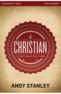 Christian Bible Study Participant's Guide: It's Not What You Think