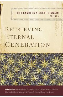 Retrieving Eternal Generation