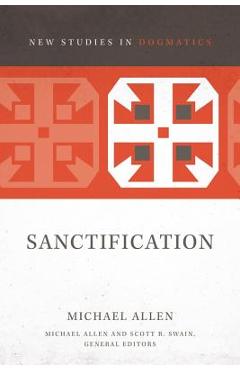 Sanctification: 2 - Michael Allen