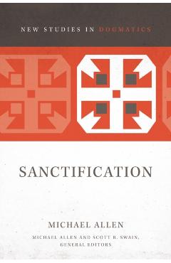 Sanctification: 2 - Michael Allen