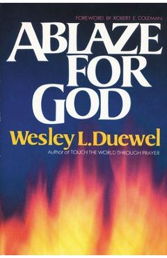 Ablaze for God - Wesley L. Duewel