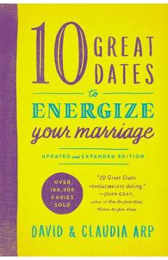 10 Great Dates to Energize Your Marriage - David And Claudia Arp