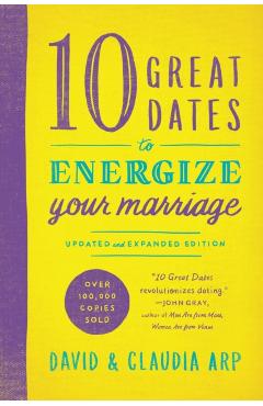 10 Great Dates to Energize Your Marriage - David And Claudia Arp