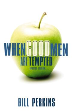 When Good Men Are Tempted - William Perkins