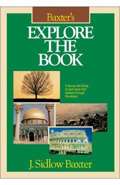 Baxter\'s Explore the Book - J. Sidlow Baxter