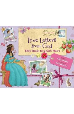 Love Letters from God; Bible Stories for a Girl's Heart, Updated Edition: Bible Stories