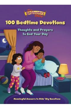 The Beginner\'s Bible 100 Bedtime Devotions: Thoughts and Prayers to End Your Day - The Beginner\'s Bible