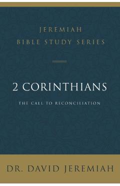 2 Corinthians: The Call to Reconciliation - David Jeremiah